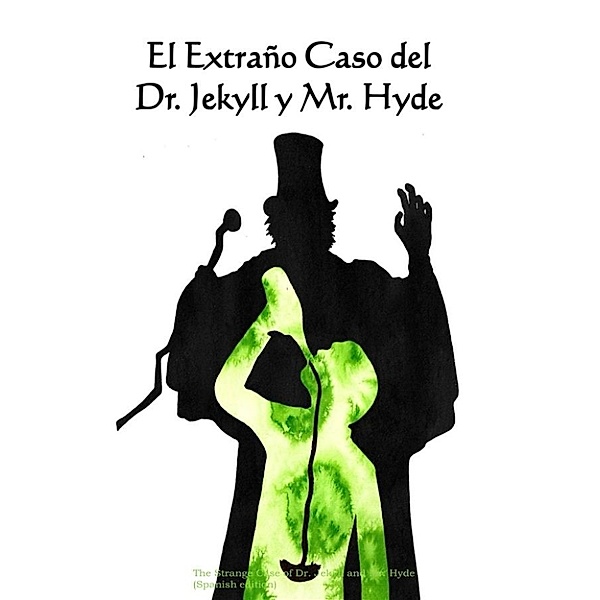 El Extrano Caso del Dr. Jekyll y Mr. Hyde, Robert Louis Stevenson