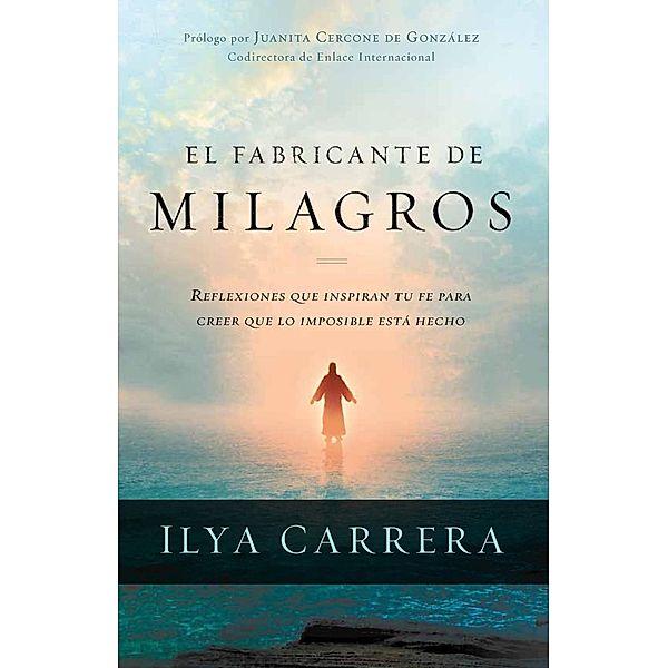 El fabricante de milagros, Ilya Carrera