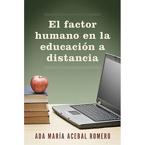 El factor humano en la educacion a distancia, Ada Maria Acebal Romero