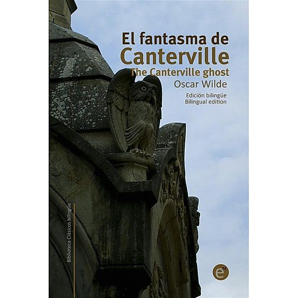 El fantasma de Canterville/The Canterville Ghost, Oscar Wilde