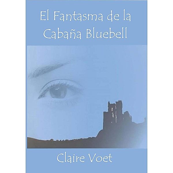 El fantasma de la Cabana Bluebell, Claire Voet