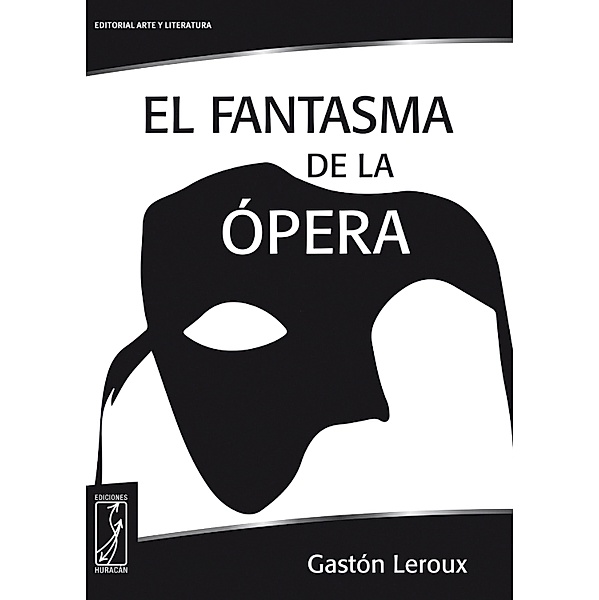 El fantasma de la Ópera, Gastón Leroux