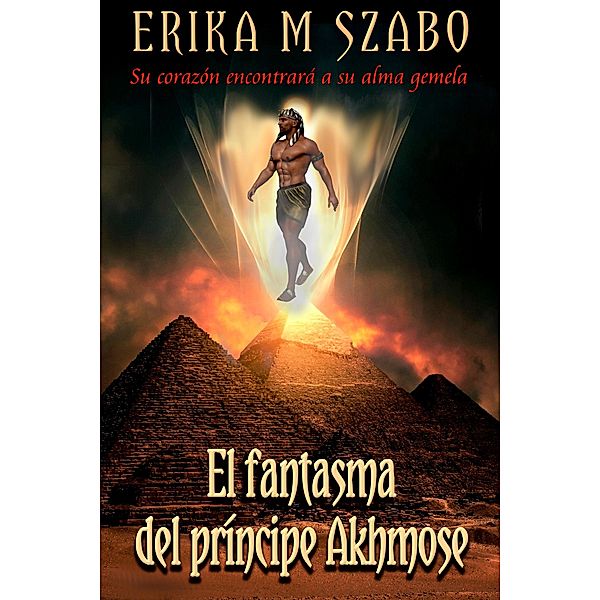 El fantasma del príncipe Akhmose, Erika M Szabo