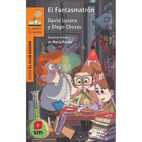 El Fantasmatrón / El Barco de Vapor Naranja, David Lozano Garbala, Diego Chozas Ruiz-Belloso