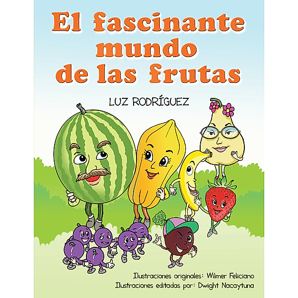 El Fascinante Mundo De Las Frutas, Luz Rodríguez