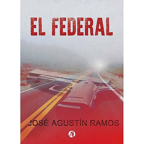 El Federal, José Agustín Ramos