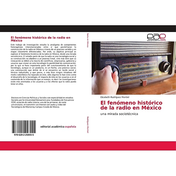 El fenómeno histórico de la radio en México, Elizabeth Rodríguez Montiel