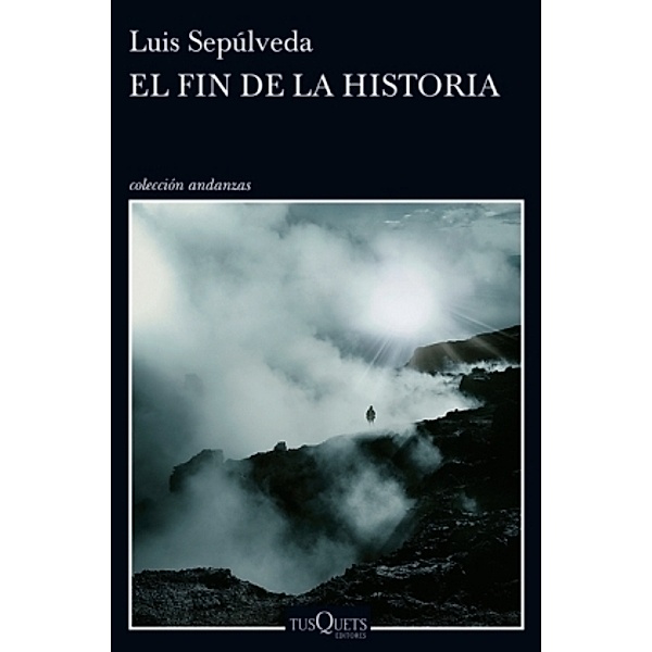 El fin de la Historia, Luis Sepúlveda