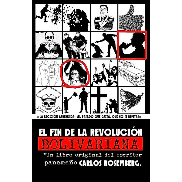 El fin de la revolución Bolivariana, Carlos Rosemberg