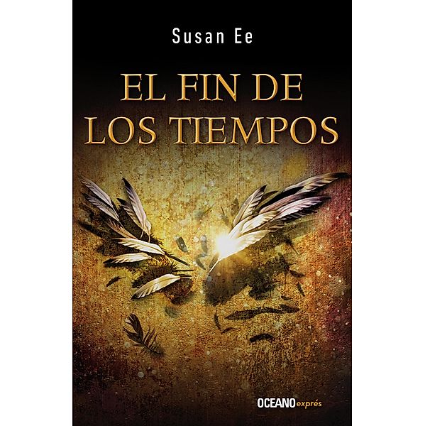 El fin de los tiempos: 3 El fin de los tiempos, Susan Ee