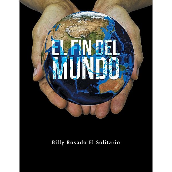 El Fin Del Mundo, Billy Rosado