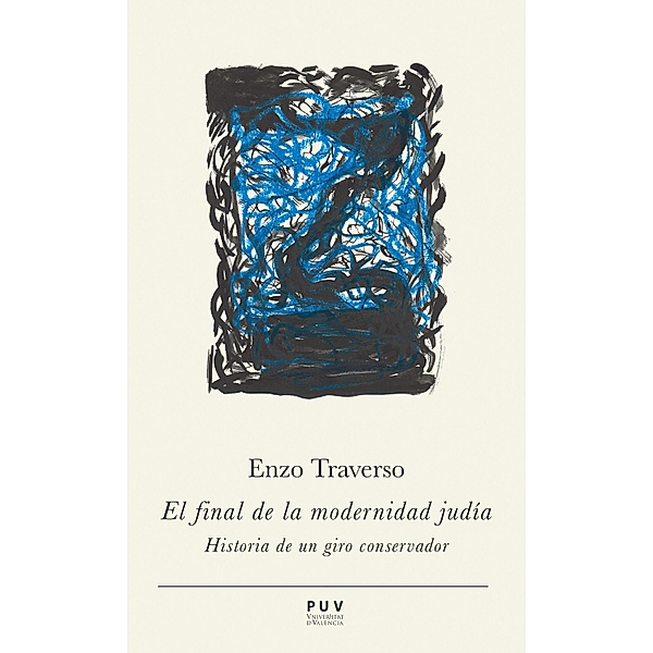 El final de la modernidad judía / Prismas Bd.8, Enzo Traverso