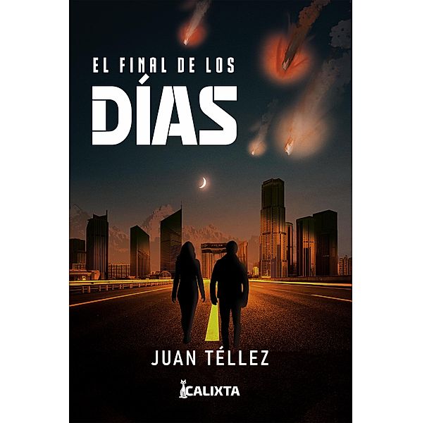El final de los días / Arturo, Juan Téllez