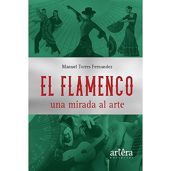 El Flamenco una Mirada al Arte, Manuel Torres Fernandez