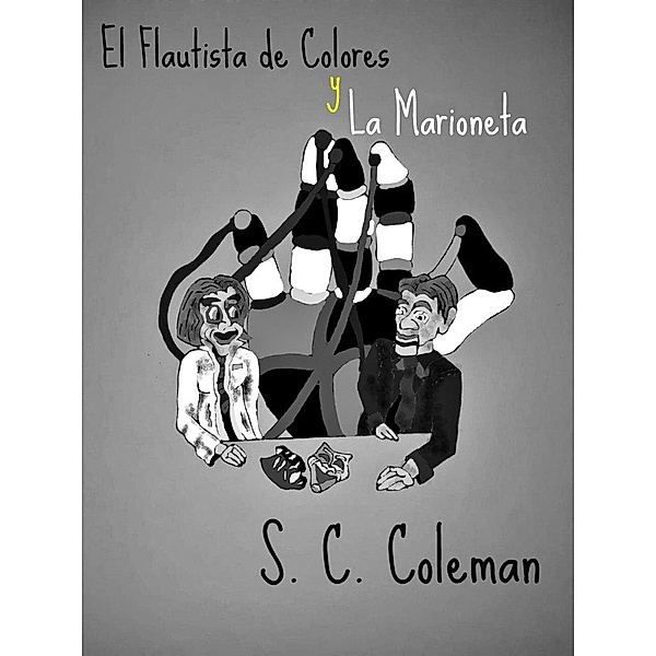 El Flautista de Colores y la Marioneta, S. C. Coleman