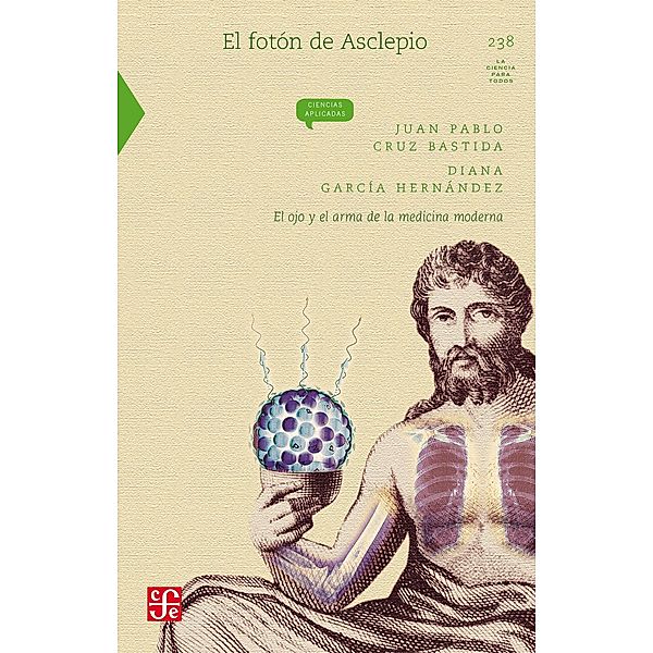 El fotón de Asclepio, Juan Pablo Cruz Bastida, Diana García Hernández