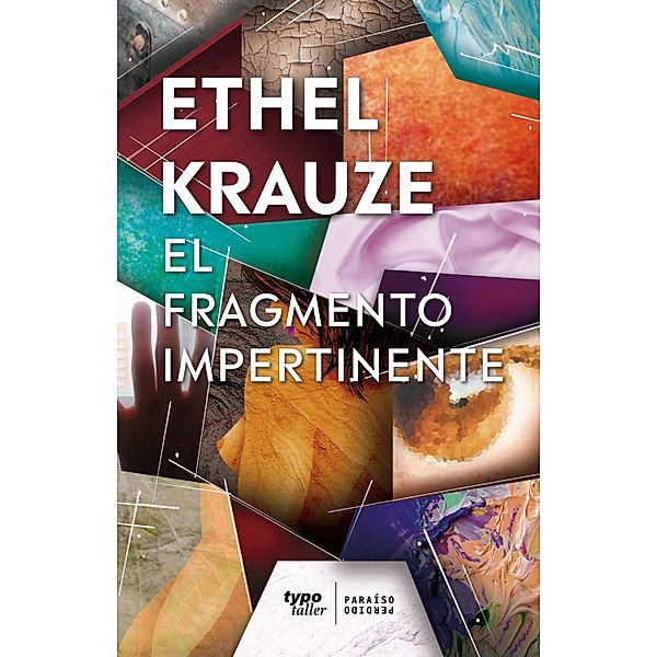 El fragmento impertinente, Ethel Krauze