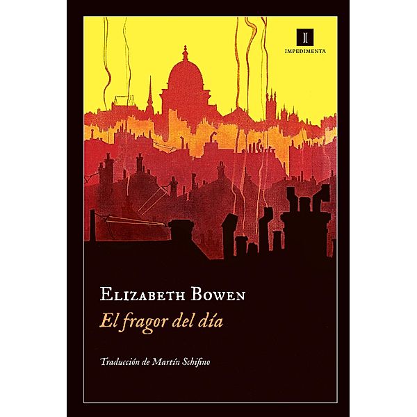 El fragor del día / Impedimenta Bd.119, Elizabeth Bowen