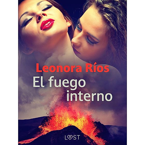 El fuego interno / Lenguas de fuego Bd.1, Leonora Ríos