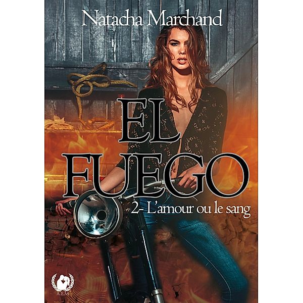 El Fuego - Tome 2, Natacha Marchand