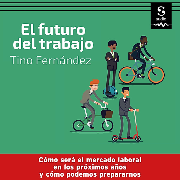 El futuro del trabajo, Tino Fernandez