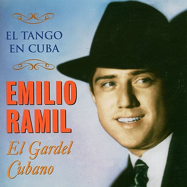 El Gardel Cubano, Emilio Ramil