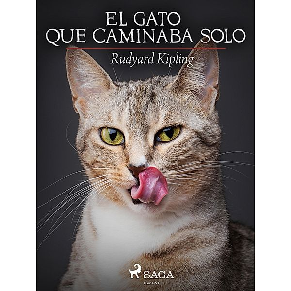 El gato que caminaba solo / Children's Classics, Rudyard Kipling