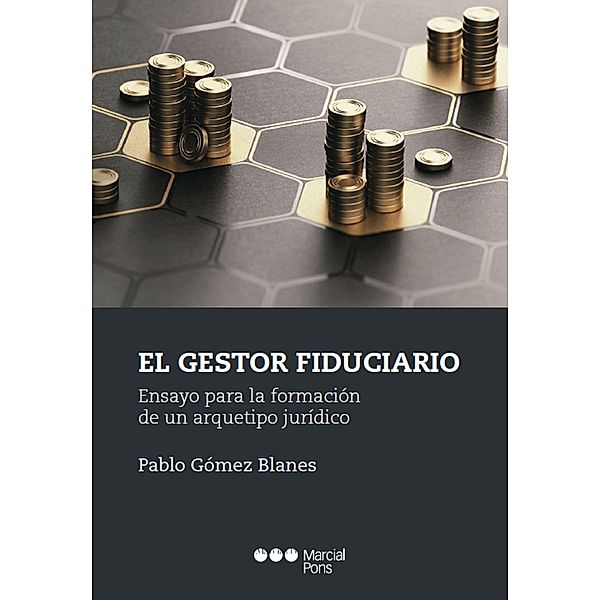 El gestor fiduciario / Varios, Pablo Gómez Blanes