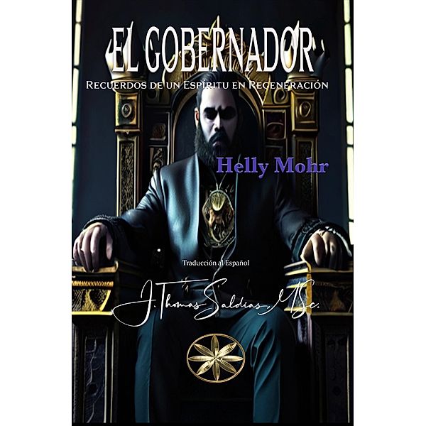 El Gobernador: Recuerdos de un Espíritu en Regeneración, Helly Mohr