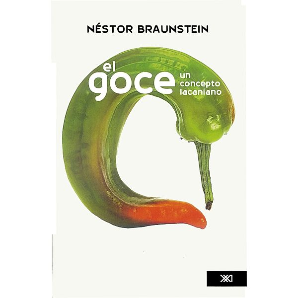 El Goce / Psicología y psicoanálisis, Néstor A. Braunstein