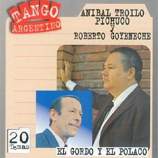 El Gordo Y El Polaco, Anibal Troilo, Roberto Goyeneche