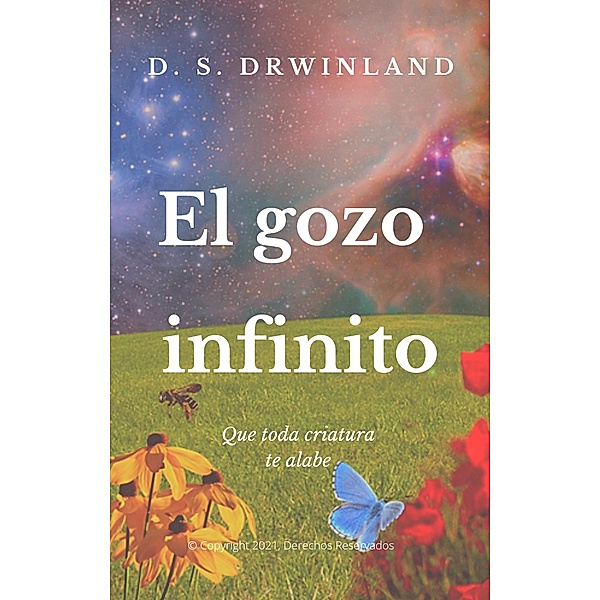 El Gozo Infinito, D. S. Drwinland