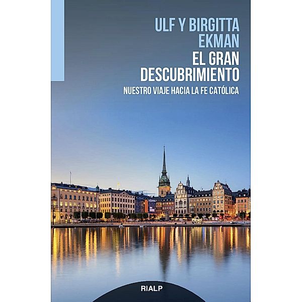 El gran descubrimiento / Narraciones y Novelas, Ulf Ekman, Birgitta Ekman