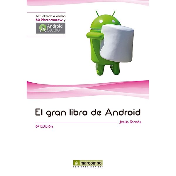 El gran libro de Android, Jesús Tomás Gironés