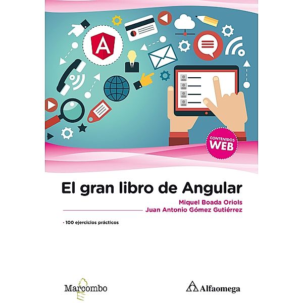 El gran libro de Angular, Miquel Boada Oriols, Juan Antonio Gómez Gutiérrez