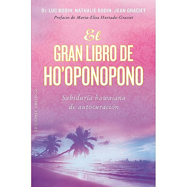 El gran libro de ho'oponopono, Luc Bodin, Nathalie Bodin, Jean Graciet