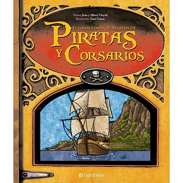 El gran libro de relatos de piratas y corsarios / Grandes libros de lectura, Joan Vinyoli, Albert Vinyoli, Xosé Tomás