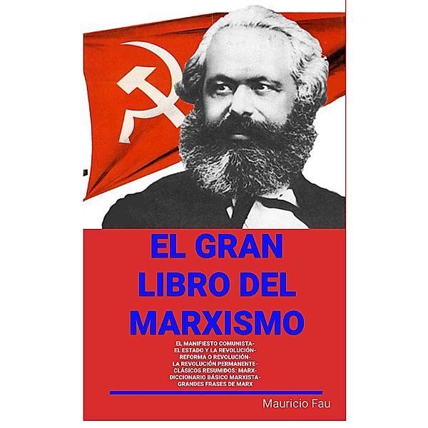 El gran Libro del Marxismo (EL GRAN LIBRO DE...) / EL GRAN LIBRO DE..., Mauricio Enrique Fau