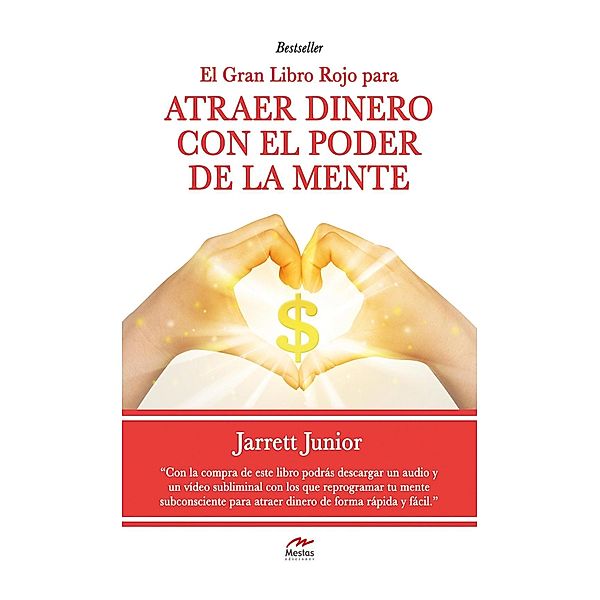 El gran Libro Rojo para atraer dinero con el poder de la mente, Jarret Junior