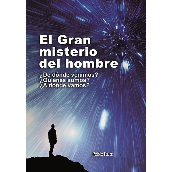 El Gran Misterio del Hombre, Pablo Ruiz