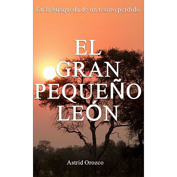 El Gran Pequeño León, Astrid Orozco