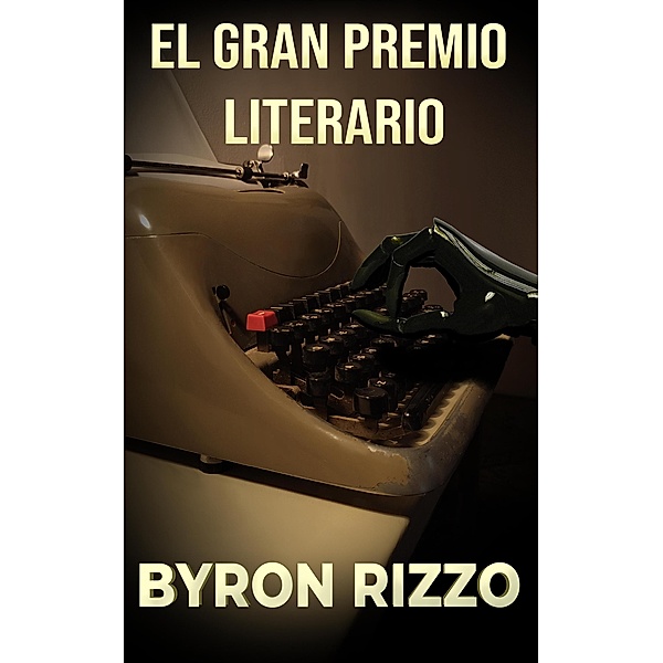 El Gran Premio Literario, Byron Rizzo