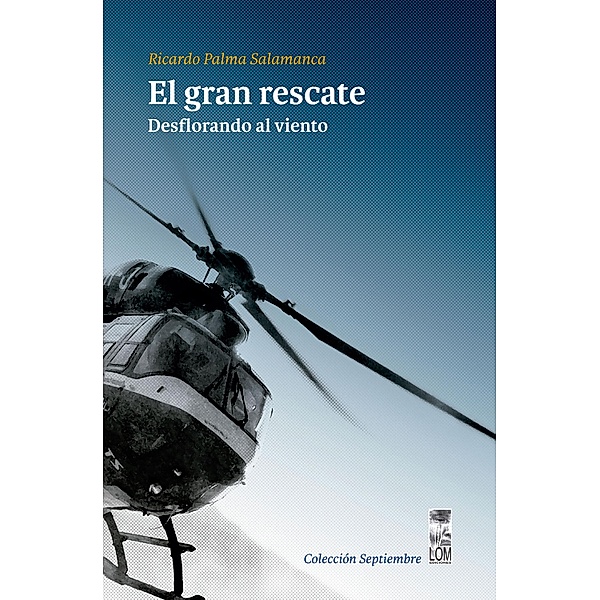 El gran rescate, Ricardo Palma Salamanca