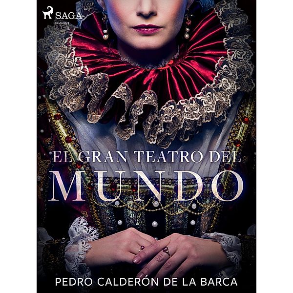 El gran teatro del mundo, Pedro Calderón de la Barca