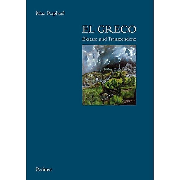 El Greco, Ekstase und Transzendenz, Max Raphael