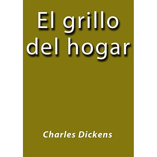 El grillo del hogar, Charles Dickens