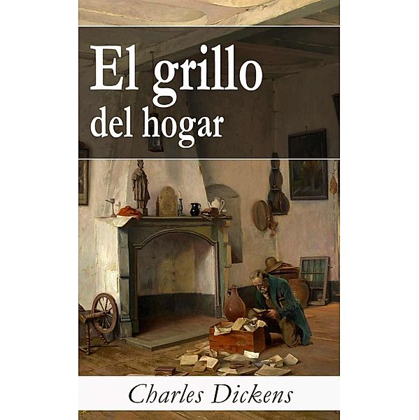 El grillo del hogar, Charles Dickens
