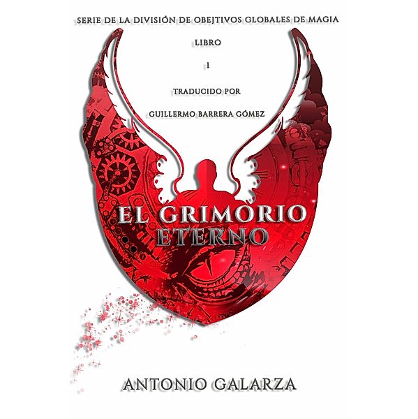 El Grimorio Eterno / Babelcube Inc., Antonio Galarza