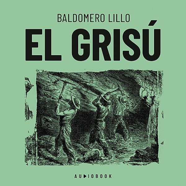 El grisú, Baldomero Lillo