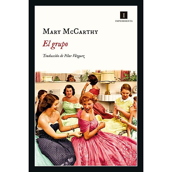 El grupo / Impedimenta Bd.224, Mary McCarthy